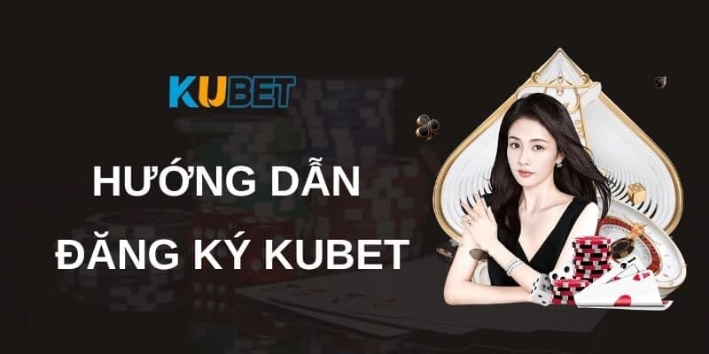 Trang Chủ Kubet Chính Thức 2026 - Đăng Ký & Nhận Thưởng 8.888K